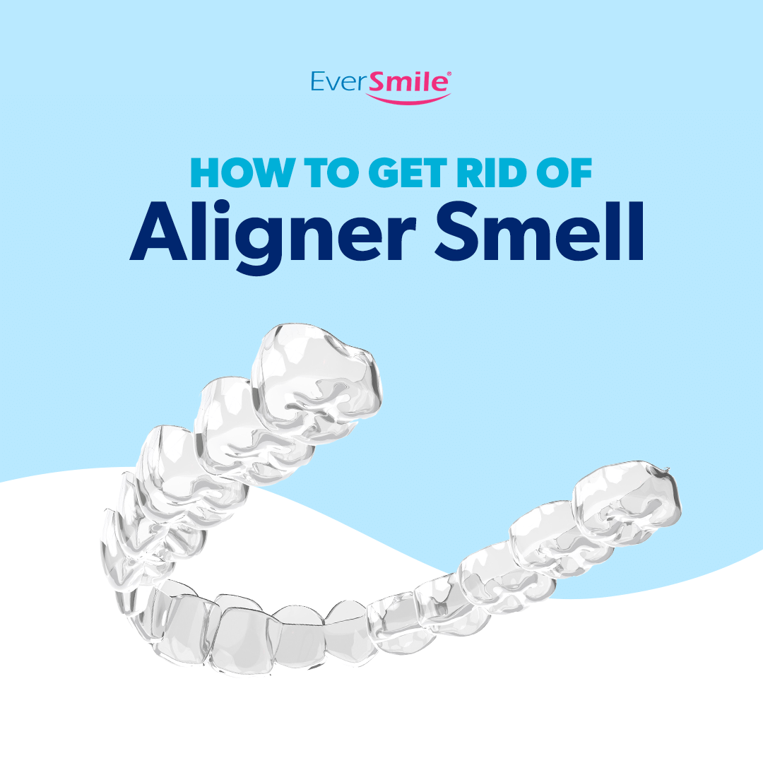 How to Get Rid of Aligner Smell