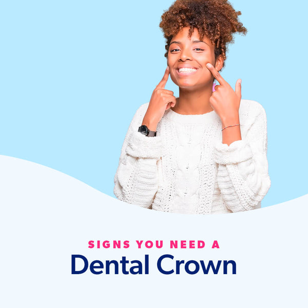 Signs You Need a Dental Crown