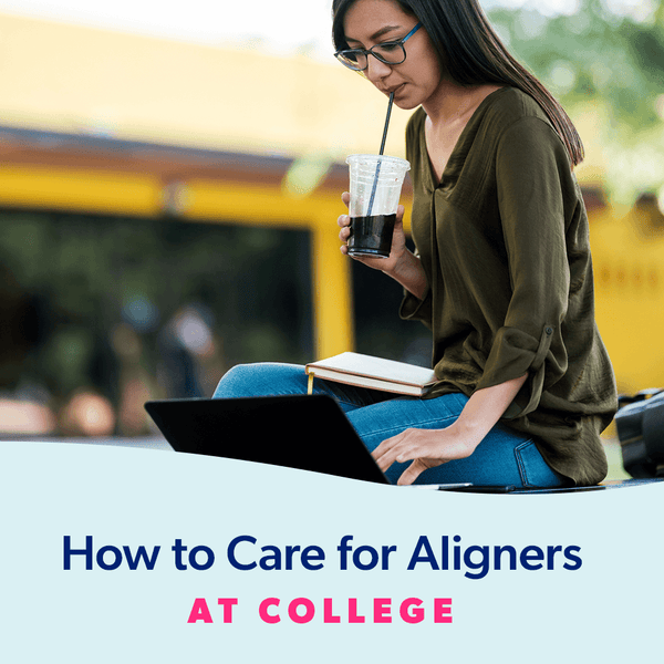 How to Care for Aligners at College