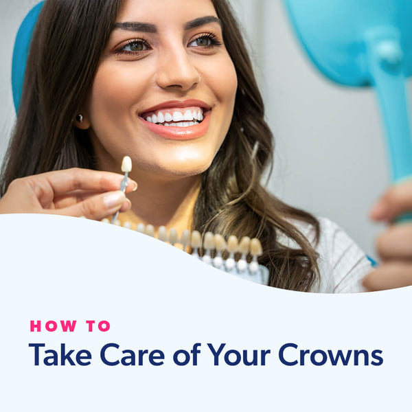 How to Take Care of Your Crowns