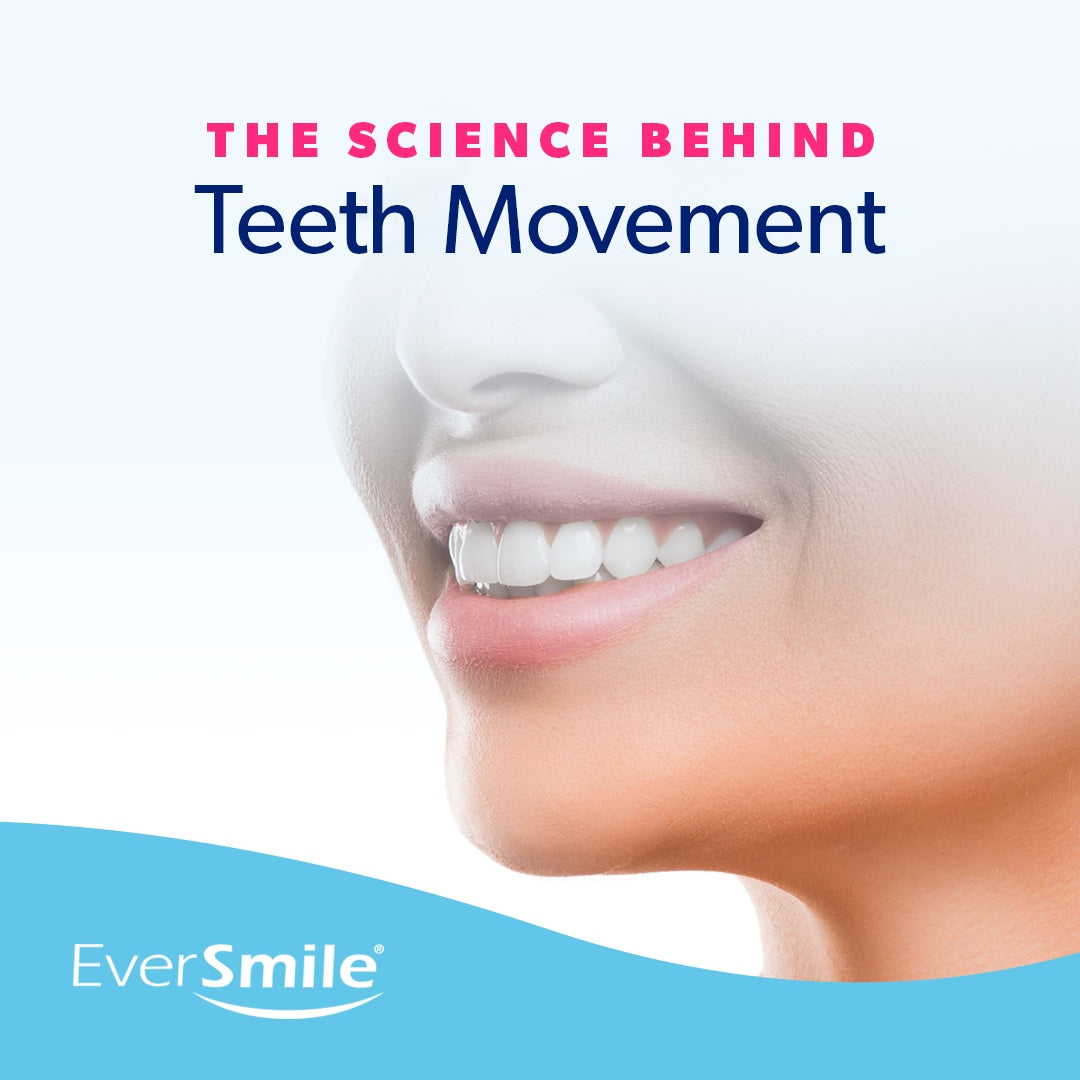 The Science Behind Teeth Movement