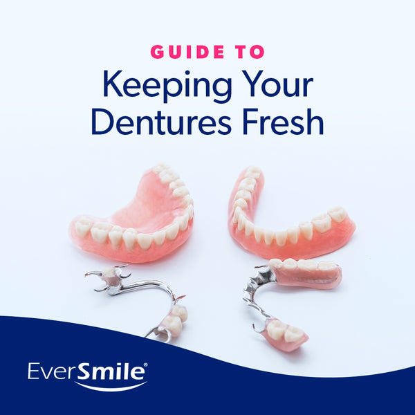 Guide to Keeping Your Dentures Fresh